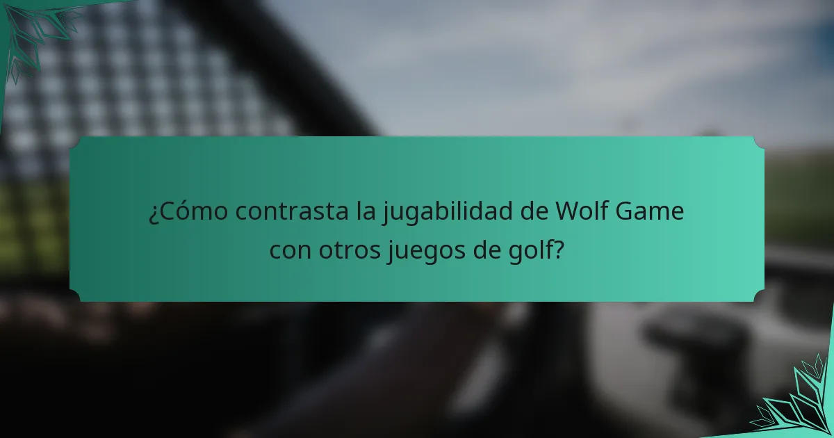 ¿Cómo contrasta la jugabilidad de Wolf Game con otros juegos de golf?